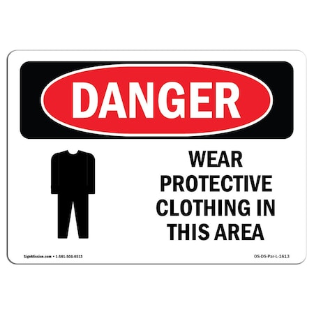 OSHA Danger, Wear Protective Clothing In This Area, 10in X 7in Rigid Plastic